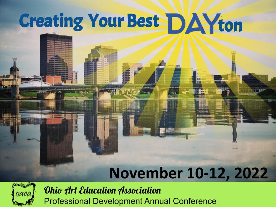 Creating Your Best DAYton graphic for the OAEA Conference November 10 to 12, 2022